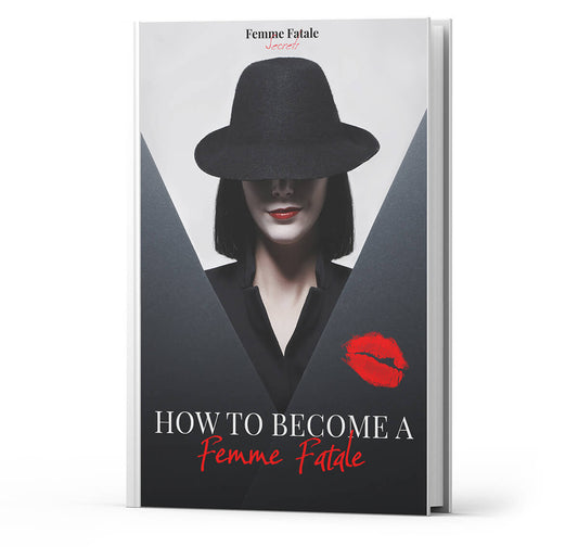 How to Become a Femme Fatale